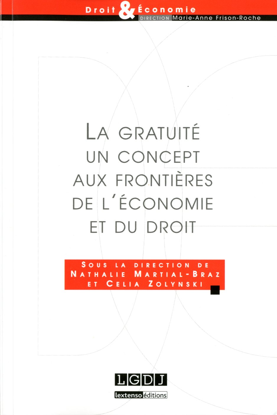 La gratuité, un concept aux frontières de l'économie et du droit - CRJFC